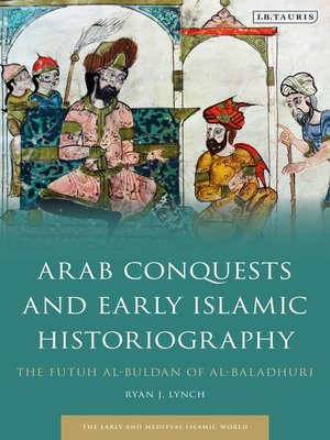 cover image of Arab Conquests and Early Islamic Historiography